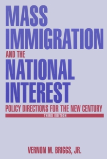 Mass Immigration and the National Interest : Policy Directions for the New Century