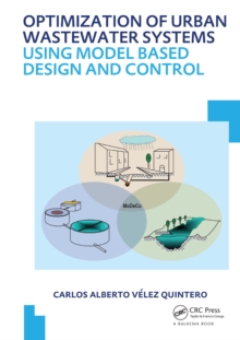 Optimization of Urban Wastewater Systems using Model Based Design and Control : UNESCO-IHE PhD Thesis