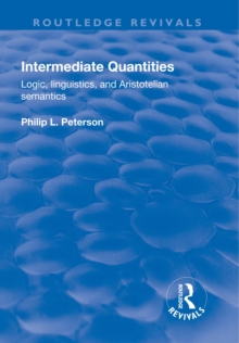 Intermediate Quantities : Logic, Linguistics and Aristotelian Semantics