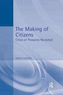 The Making of Citizens : Cities of Peasants Revisited