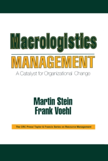 Macrologistics Management : A Catalyst for Organizational Change