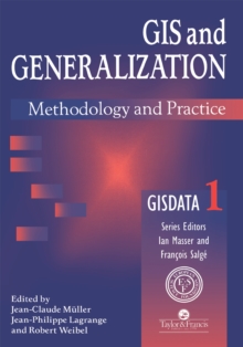 GIS And Generalisation : Methodology And Practice