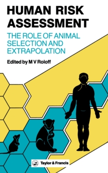 Human Risk Assessment : The Role Of Animal Selection And Extrapolation