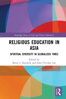 Religious Education in Asia : Spiritual Diversity in Globalized Times