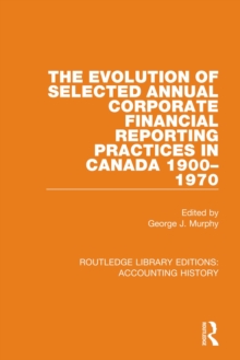 The Evolution of Selected Annual Corporate Financial Reporting Practices in Canada, 1900-1970