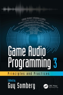 Game Audio Programming 3: Principles and Practices