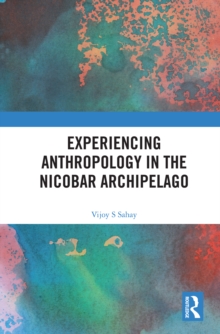 Experiencing Anthropology in the Nicobar Archipelago