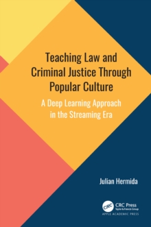 Teaching Law and Criminal Justice Through Popular Culture : A Deep Learning Approach in the Streaming Era