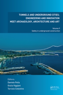 Tunnels and Underground Cities: Engineering and Innovation Meet Archaeology, Architecture and Art : Volume 9: Safety in Underground Construction