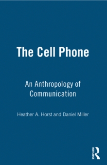 The Cell Phone : An Anthropology of Communication