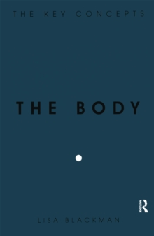 The Body : The Key Concepts