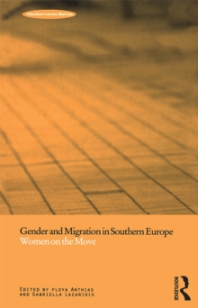 Gender and Migration in Southern Europe : Women on the Move