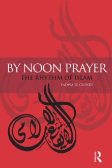 By Noon Prayer : The Rhythm of Islam