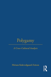 Polygamy : A Cross-Cultural Analysis