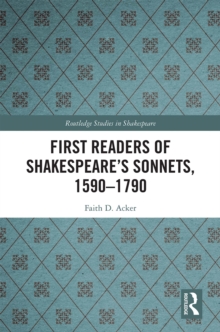 First Readers of Shakespeare's Sonnets, 1590-1790