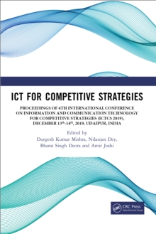 ICT for Competitive Strategies : Proceedings of 4th International Conference on Information and Communication Technology for Competitive Strategies (ICTCS 2019), December 13th-14th, 2019, Udaipur, Ind