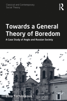 Towards a General Theory of Boredom : A Case Study of Anglo and Russian Society