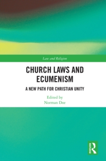 Church Laws and Ecumenism : A New Path for Christian Unity