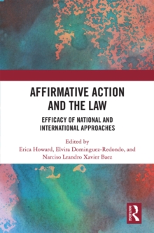 Affirmative Action and the Law : Efficacy of National and International Approaches