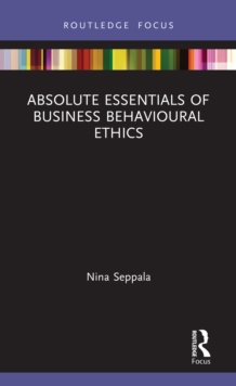 Absolute Essentials of Business Behavioural Ethics