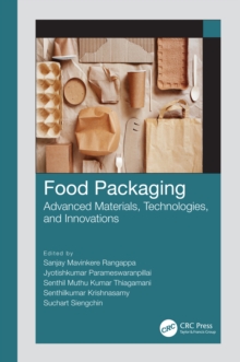 Food Packaging : Advanced Materials, Technologies, and Innovations