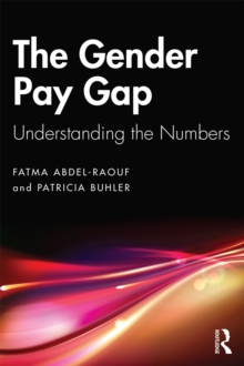 The Gender Pay Gap : Understanding the Numbers, EPUB eBook The Gender Pay Gap : Understanding the Numbers, EPUB eBook