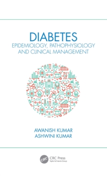 Diabetes : Epidemiology, Pathophysiology and Clinical Management