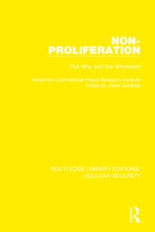 Non-Proliferation : The Why and the Wherefore