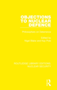 Objections to Nuclear Defence : Philosophers on Deterrence