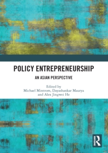 Policy Entrepreneurship : An Asian Perspective