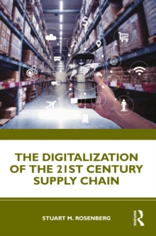 The Digitalization of the 21st Century Supply Chain