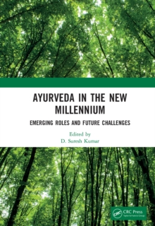 Ayurveda in The New Millennium : Emerging Roles and Future Challenges