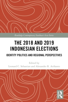 The 2018 and 2019 Indonesian Elections : Identity Politics and Regional Perspectives