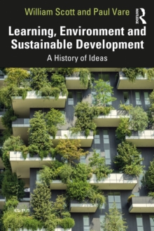 Learning, Environment and Sustainable Development : A History of Ideas