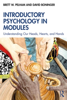 Introductory Psychology in Modules : Understanding Our Heads, Hearts, and Hands