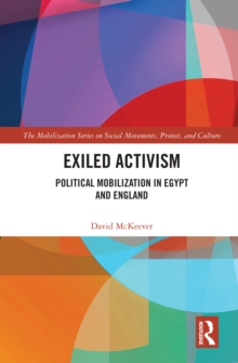 Exiled Activism : Political Mobilization in Egypt and England