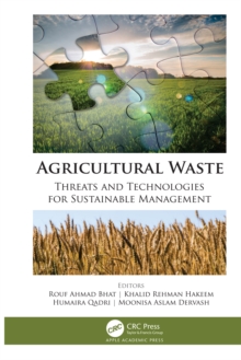 Agricultural Waste : Threats and Technologies for Sustainable Management