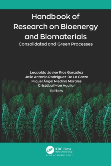 Handbook of Research on Bioenergy and Biomaterials : Consolidated and Green Processes