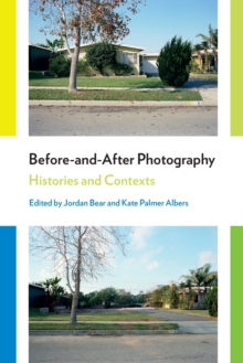 Before-and-After Photography : Histories and Contexts