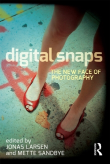 Digital Snaps : The New Face of Photography