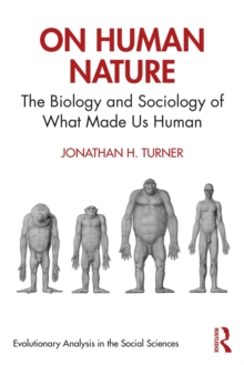 On Human Nature : The Biology and Sociology of What Made Us Human