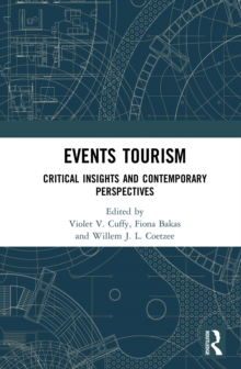 Events Tourism : Critical Insights and Contemporary Perspectives