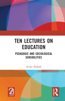 Ten Lectures on Education : Pedagogic and Sociological Sensibilities