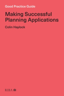 Good Practice Guide : Making Successful Planning Applications