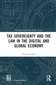 Tax Sovereignty and the Law in the Digital and Global Economy