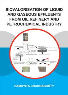 Biovalorisation of Liquid and Gaseous Effluents of Oil Refinery and Petrochemical Industry