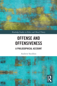 Offense and Offensiveness : A Philosophical Account