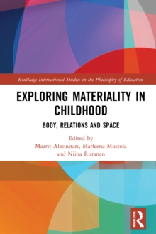 Exploring Materiality in Childhood : Body, Relations and Space