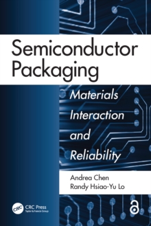 Semiconductor Packaging : Materials Interaction and Reliability