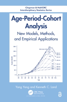 Age-Period-Cohort Analysis : New Models, Methods, and Empirical Applications